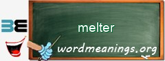 WordMeaning blackboard for melter